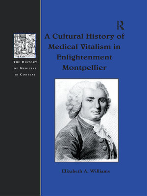 cover image of A Cultural History of Medical Vitalism in Enlightenment Montpellier